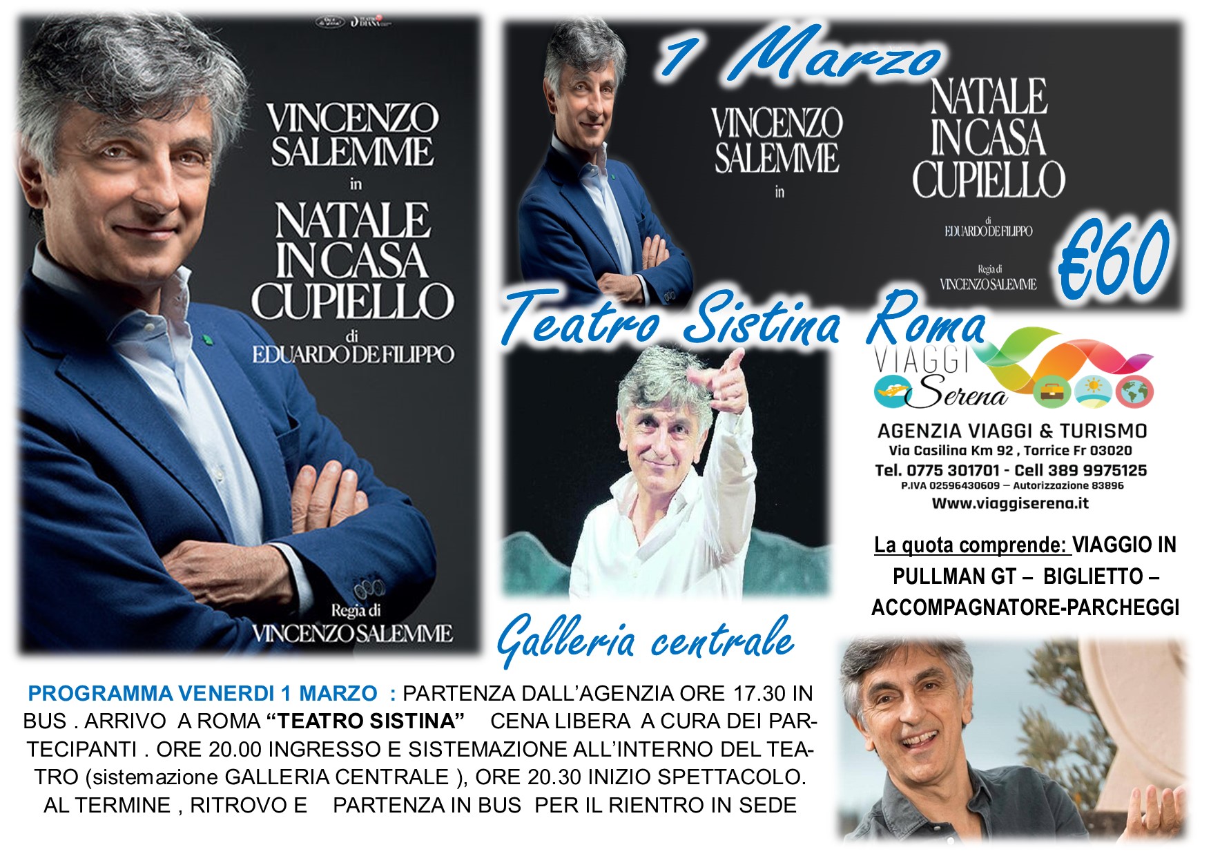 Viaggi di gruppo: TEATRO “Vincenzo Salemme” Galleria Centrale  Teatro Sistina 1 Marzo € 60,00