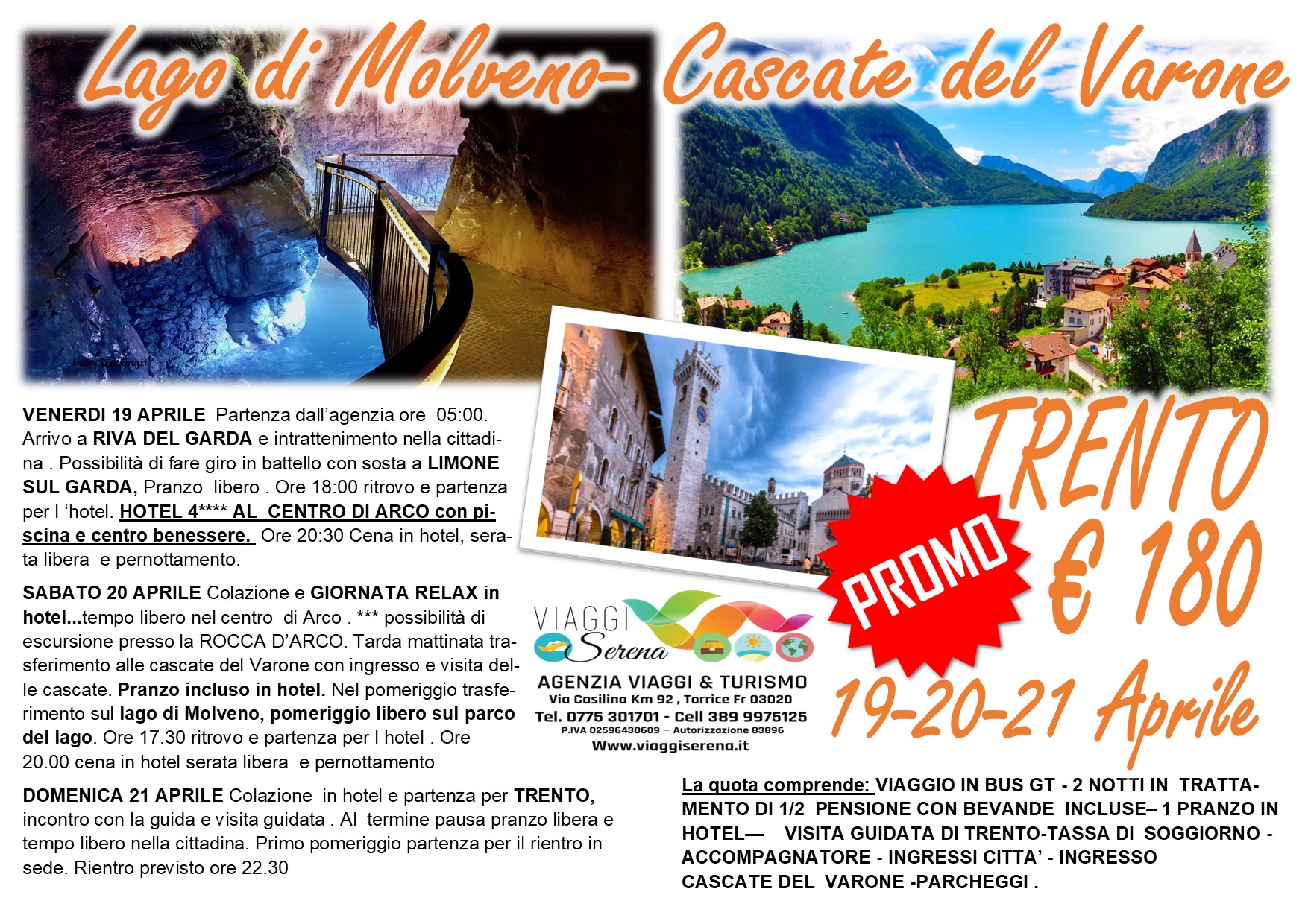 Viaggi di gruppo: Cascate del Varone,  Lago di Molveno, Trento & Arco 19-20-21 Aprile €180,00