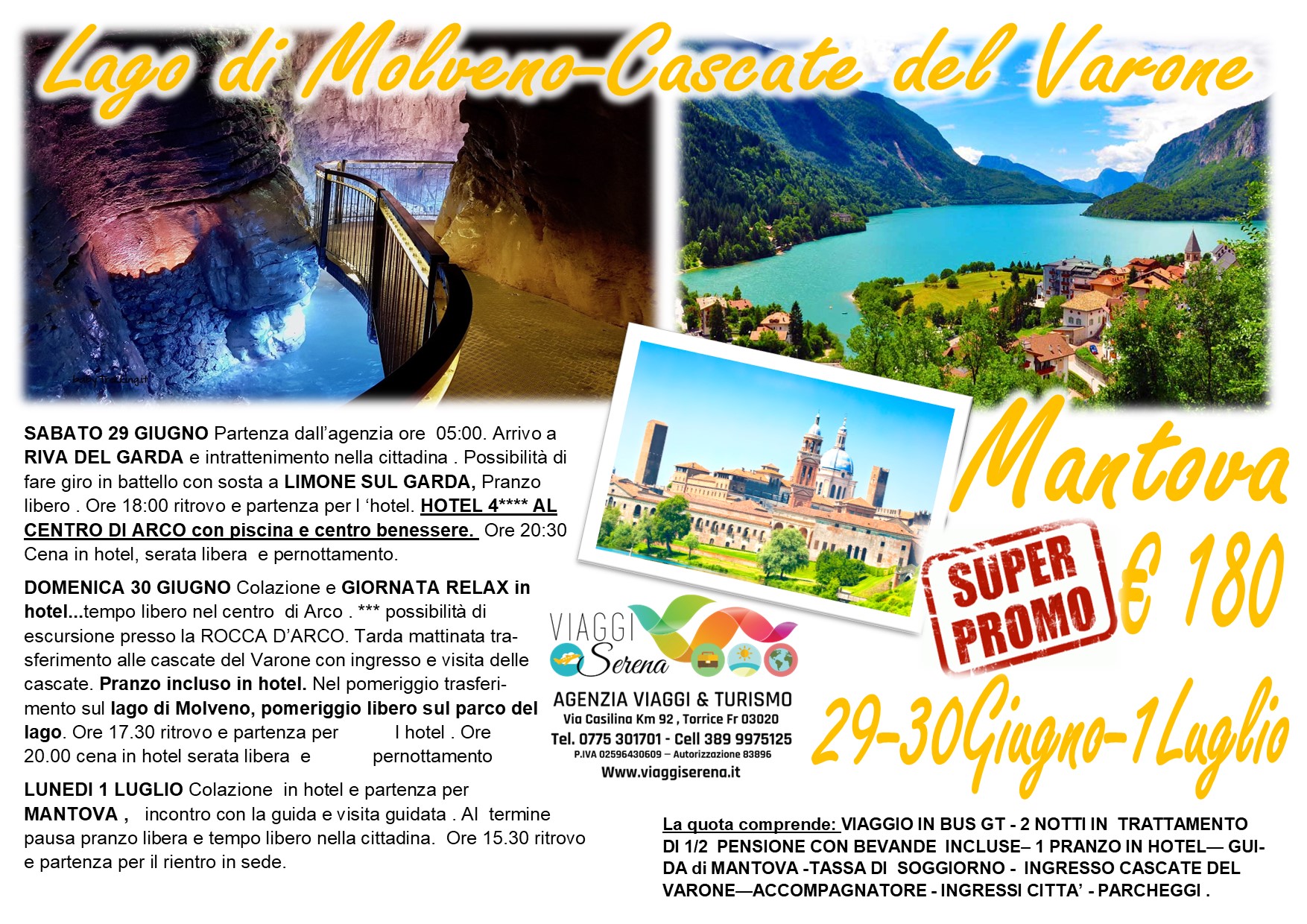 Viaggi di gruppo: Lago di Molveno, Cascate del Varone , Riva del Garda & Mantova 29-30 Giugno 1 Luglio €180,00