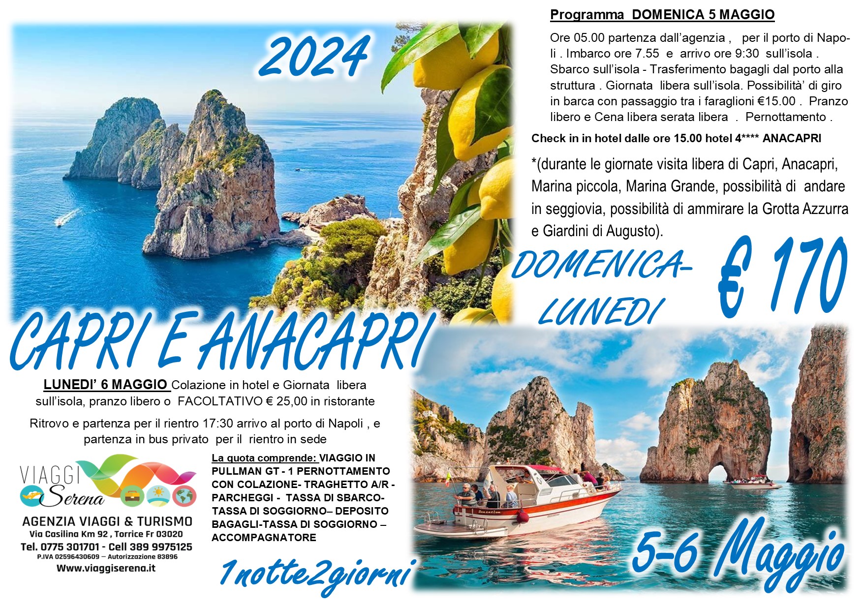 Viaggi di gruppo: Capri e Anacapri 5-6 Maggio €170 “Domenica & Lunedi'”
