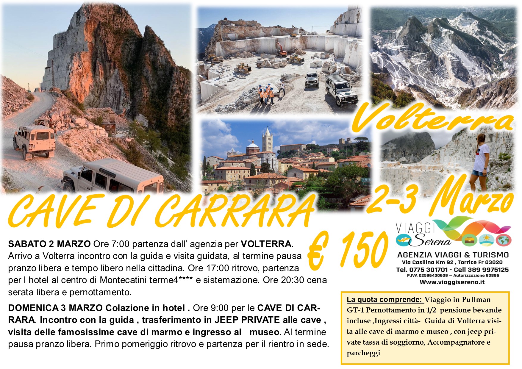 Viaggi di gruppo: Cave di Carrara & Volterra 2-3 Marzo € 150