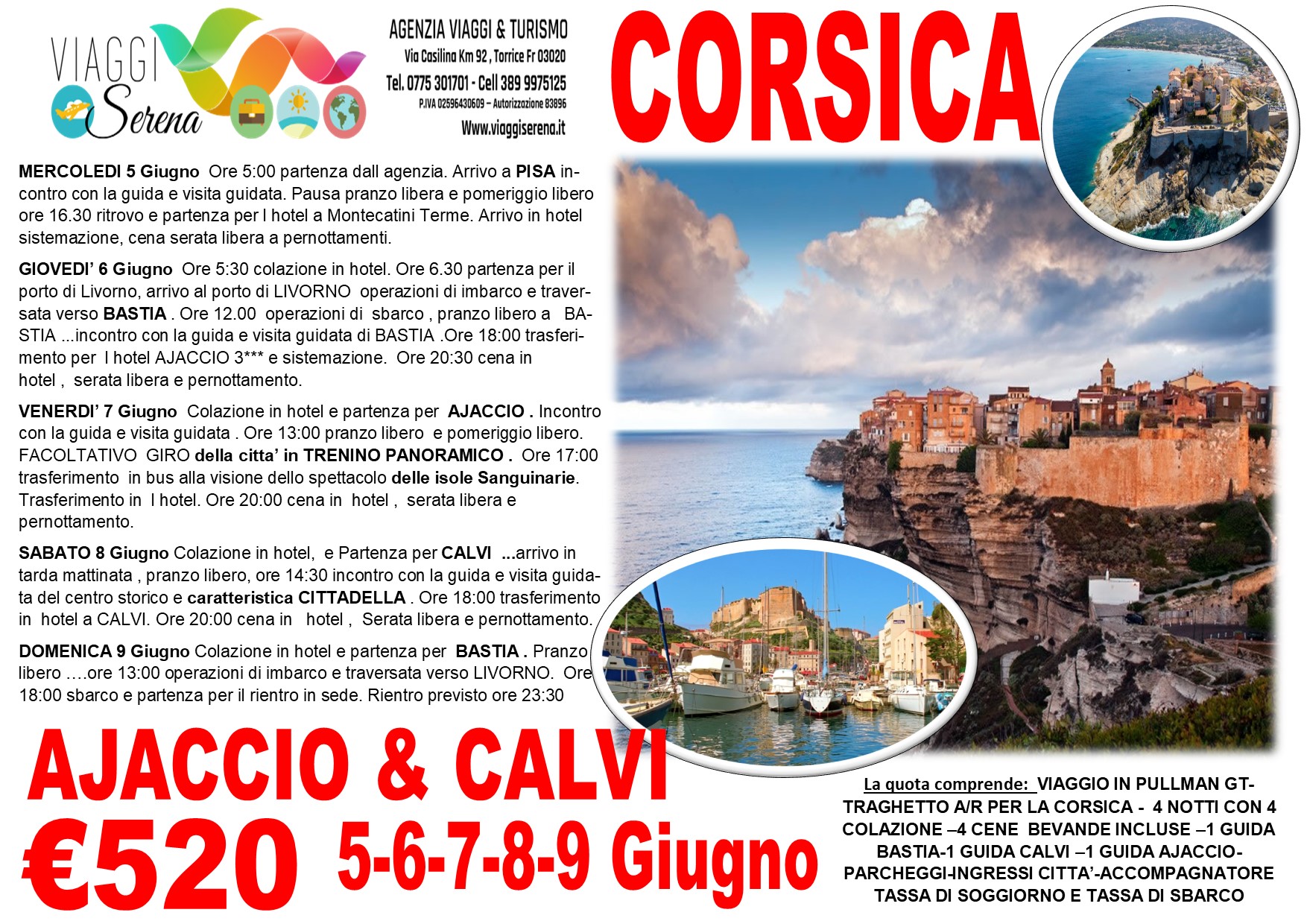 Viaggi di gruppo: Tour della CORSICA , Ajaccio, Bastia & Calvi 5-6-7-8-9 Giugno €520,00