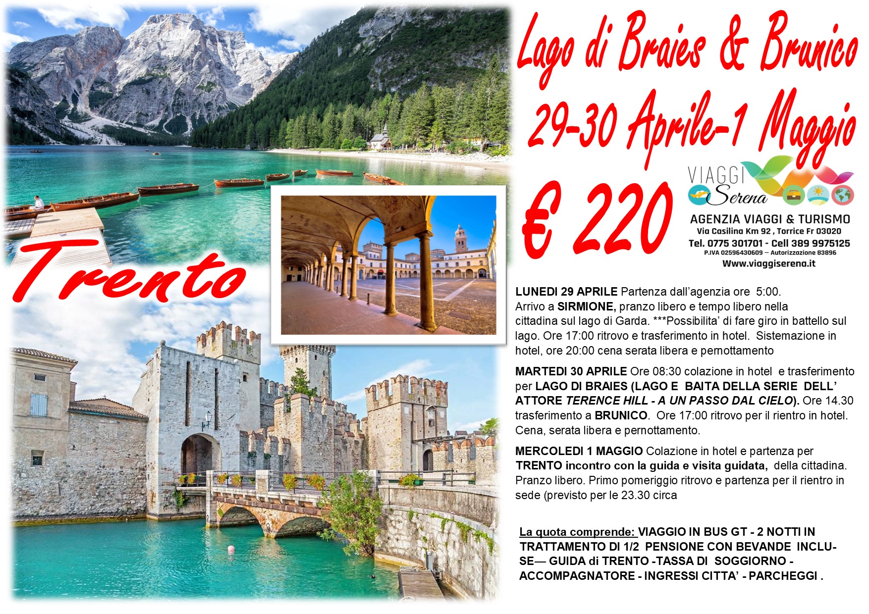 Viaggi di gruppo: Lago di Braies, Sirmione, Brunico e Trento 29-30 Aprile 1 Maggio €220