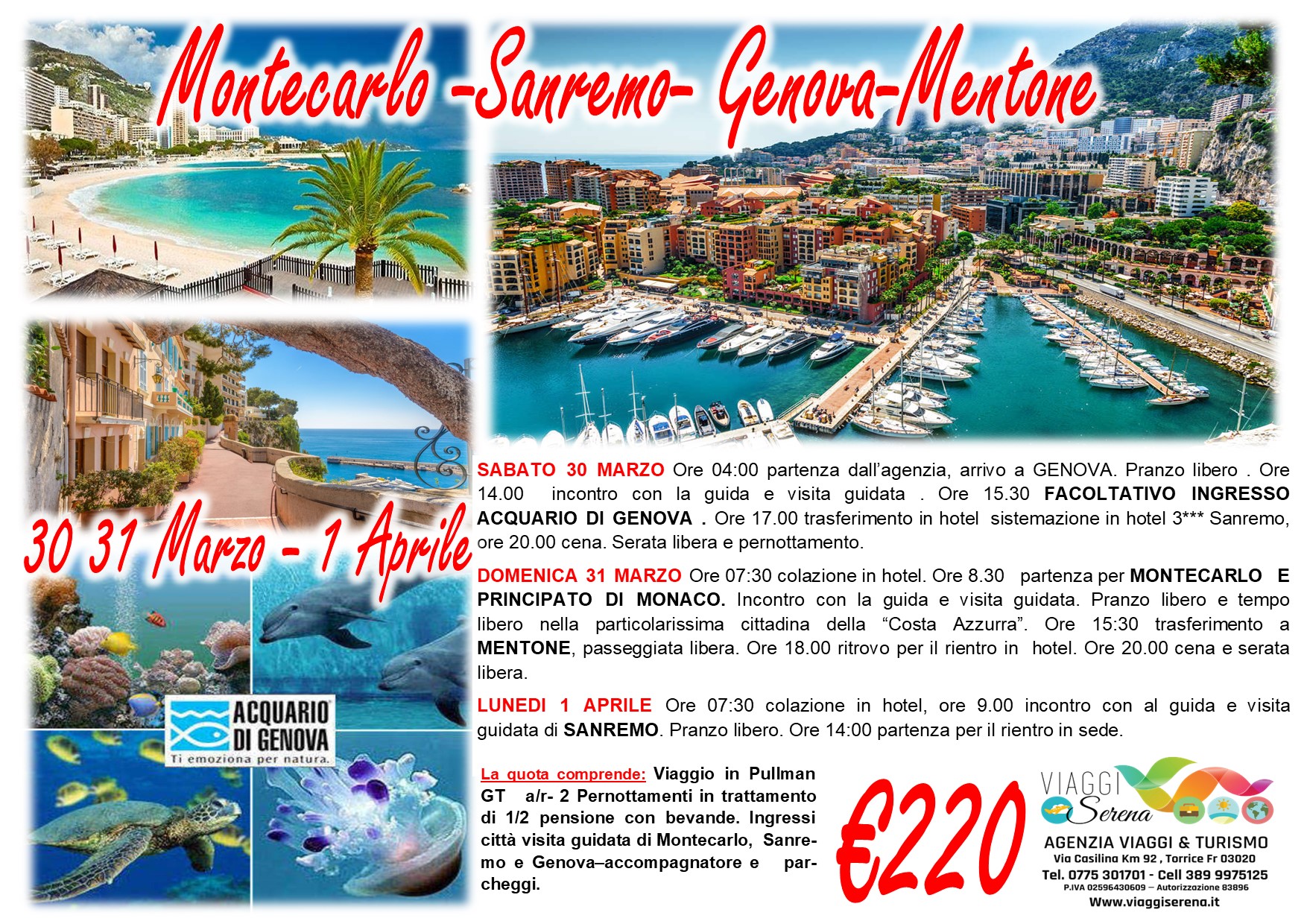 Viaggi di gruppo: Montecarlo, Sanremo, Genova & Mentone 30-31 Marzo & 1 Aprile €220