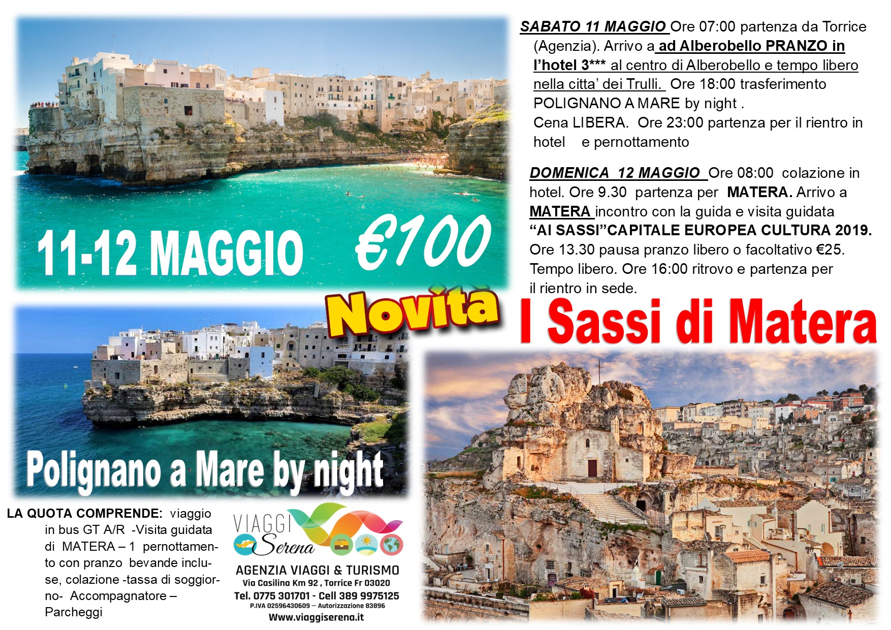 Viaggi di gruppo: Alberobello, Polignano a Mare by night & Matera 11-12 Maggio €100,00
