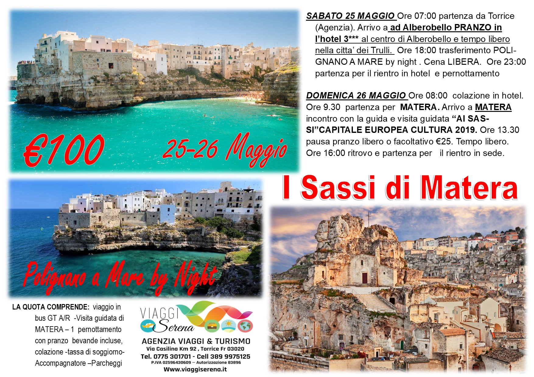 Viaggi di gruppo: Alberobello, Polignano a Mare by night & Matera 25-26 Maggio €100,00