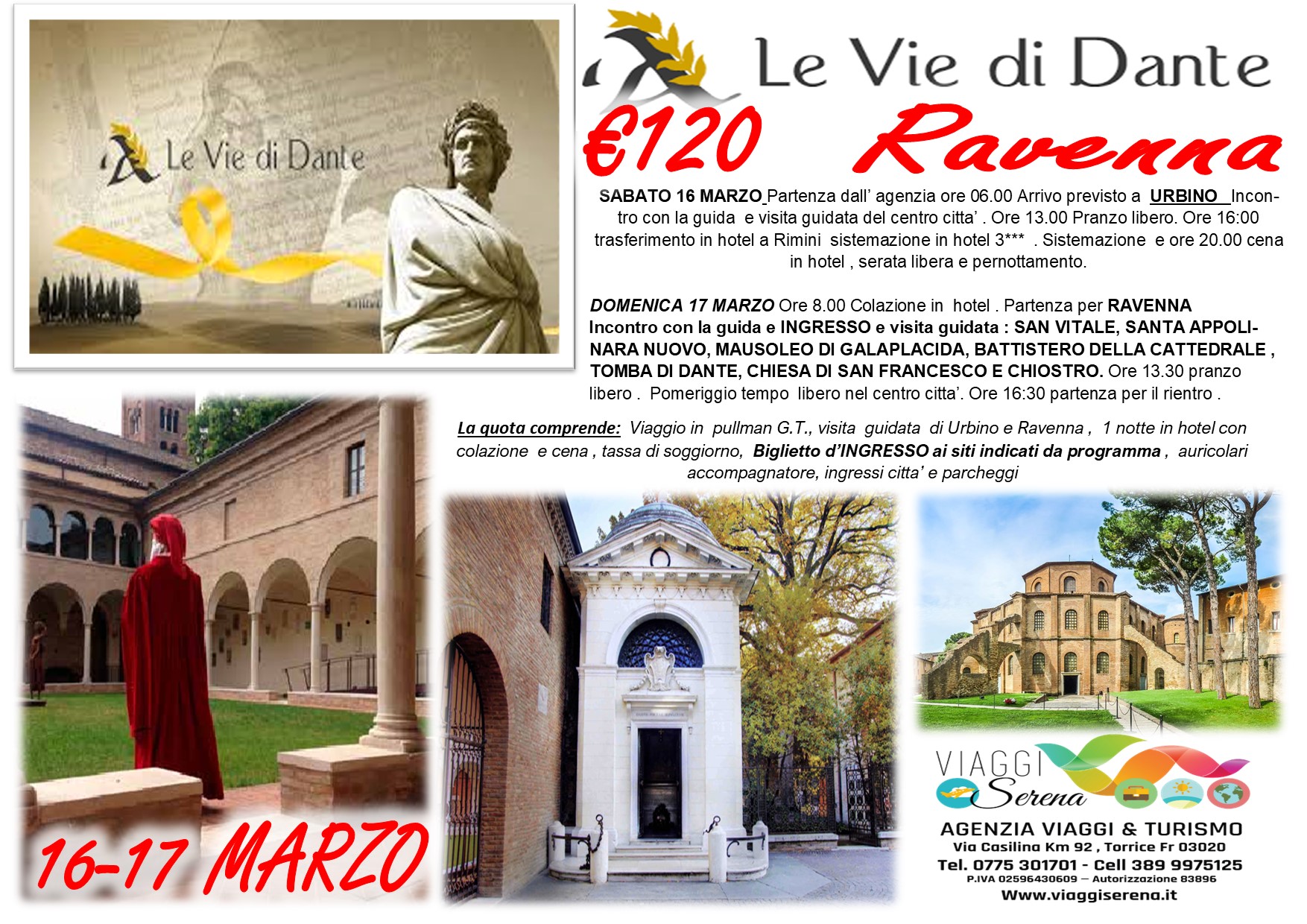 Viaggi di gruppo: Le Vie di Dante Ravenna & Urbino 16-17 Marzo € 120