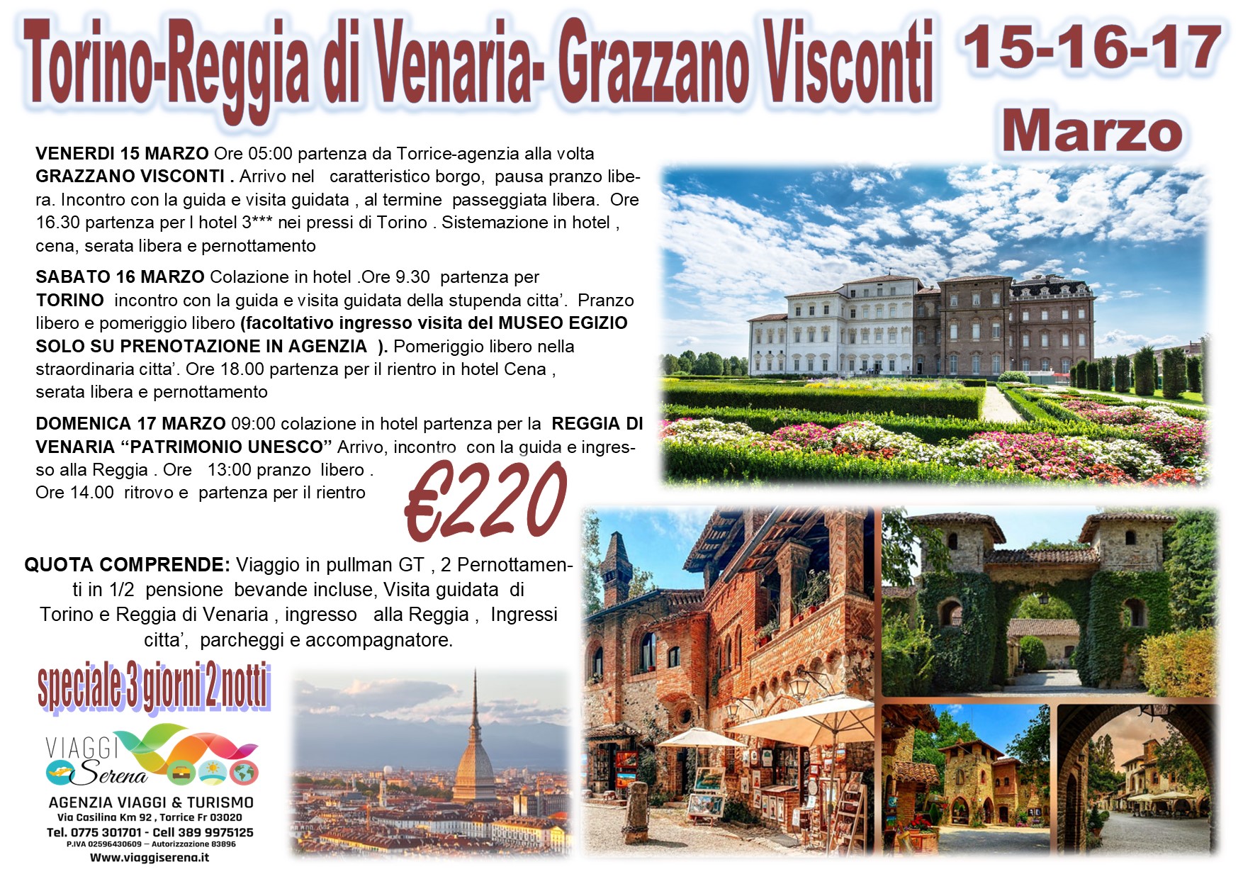 Viaggi di gruppo: Torino, Grazzano Visconti, Reggia di Venaria & Museo Egizio 15-16-17 Marzo €220