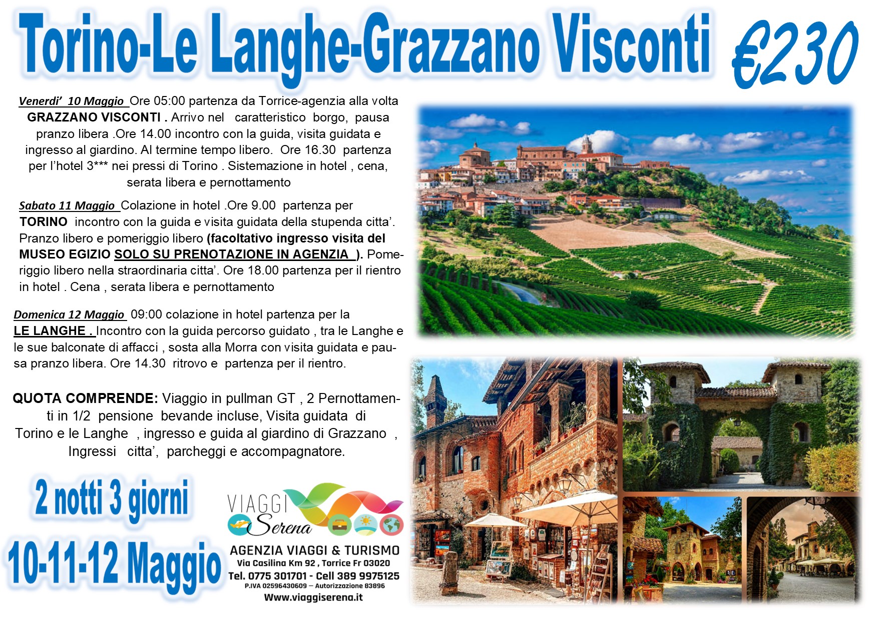 Viaggi di gruppo: Torino , Grazzano Visconti & Le Langhe 11-12-13 Maggio €230,00