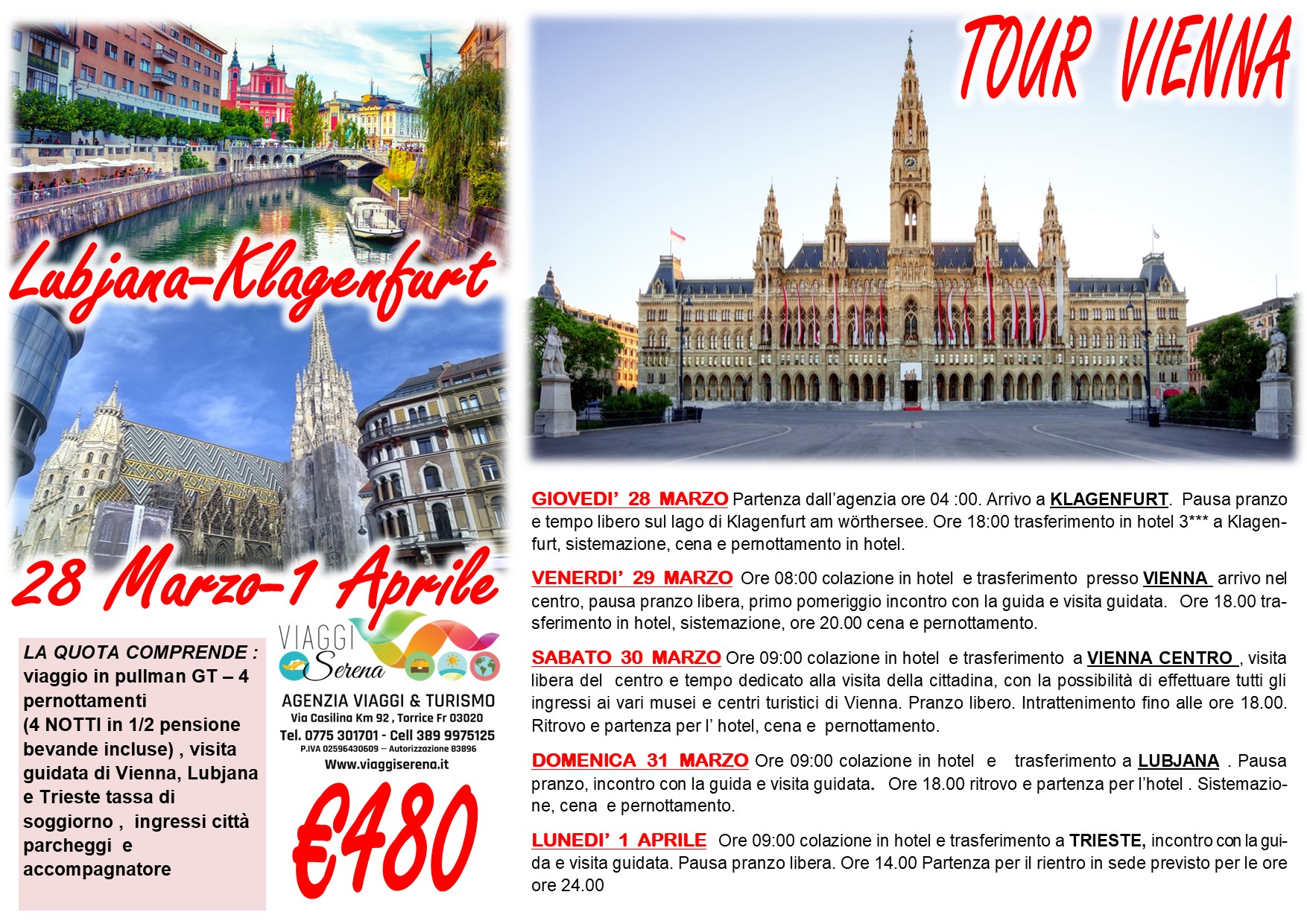 Viaggi di gruppo: Tour Vienna , Klagenfurt, Lubiana & Trieste 28 Marzo & 1 Aprile €480