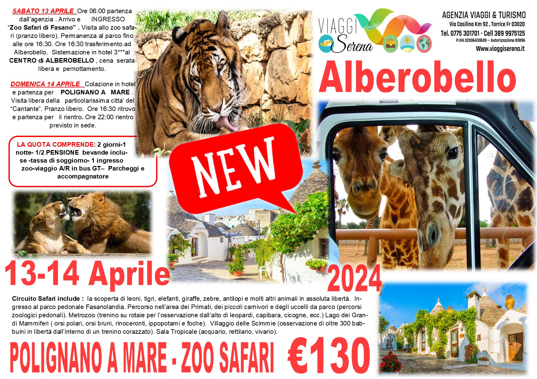 Viaggi di gruppo: Polignano a Mare, Alberobello & Zoo safari 13-14 Aprile € 130