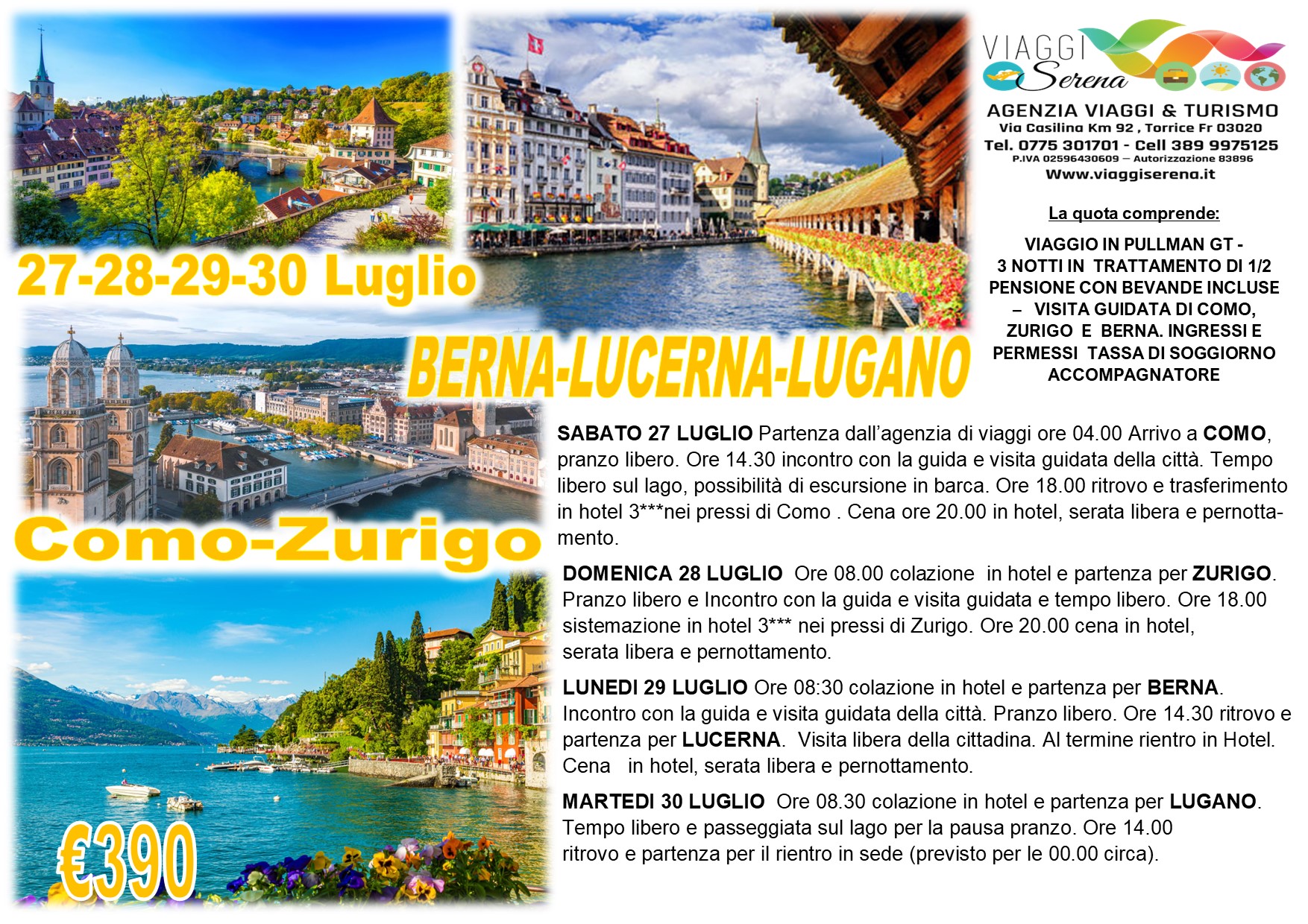 Viaggi di gruppo: Tour Svizzera Zurigo, Lucerna, Berna & Lugano 27-28-29-30 Luglio €390,00