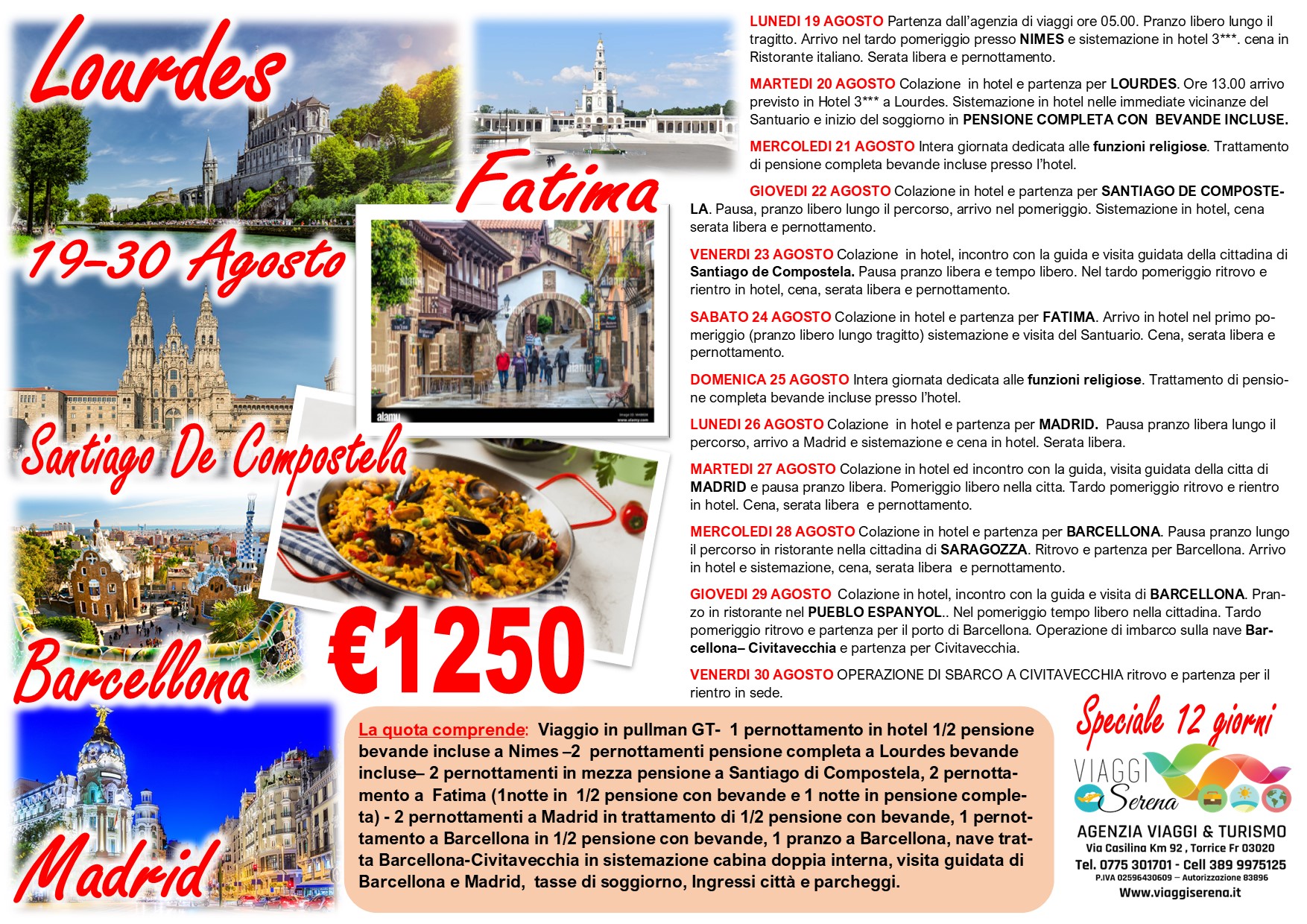 Viaggi di gruppo:  Fatima, Lourdes, Santiago di Compostela, Barcellona & Madrid 19-30 Agosto €1250