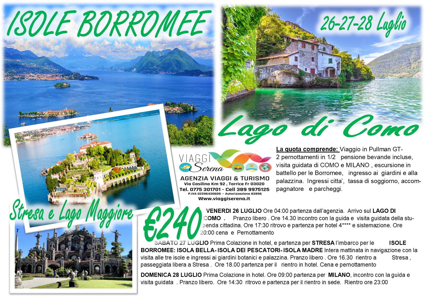 Viaggi di gruppo: Isole Borromee, Stresa, Como & Milano 26-27-28 Luglio €240,00
