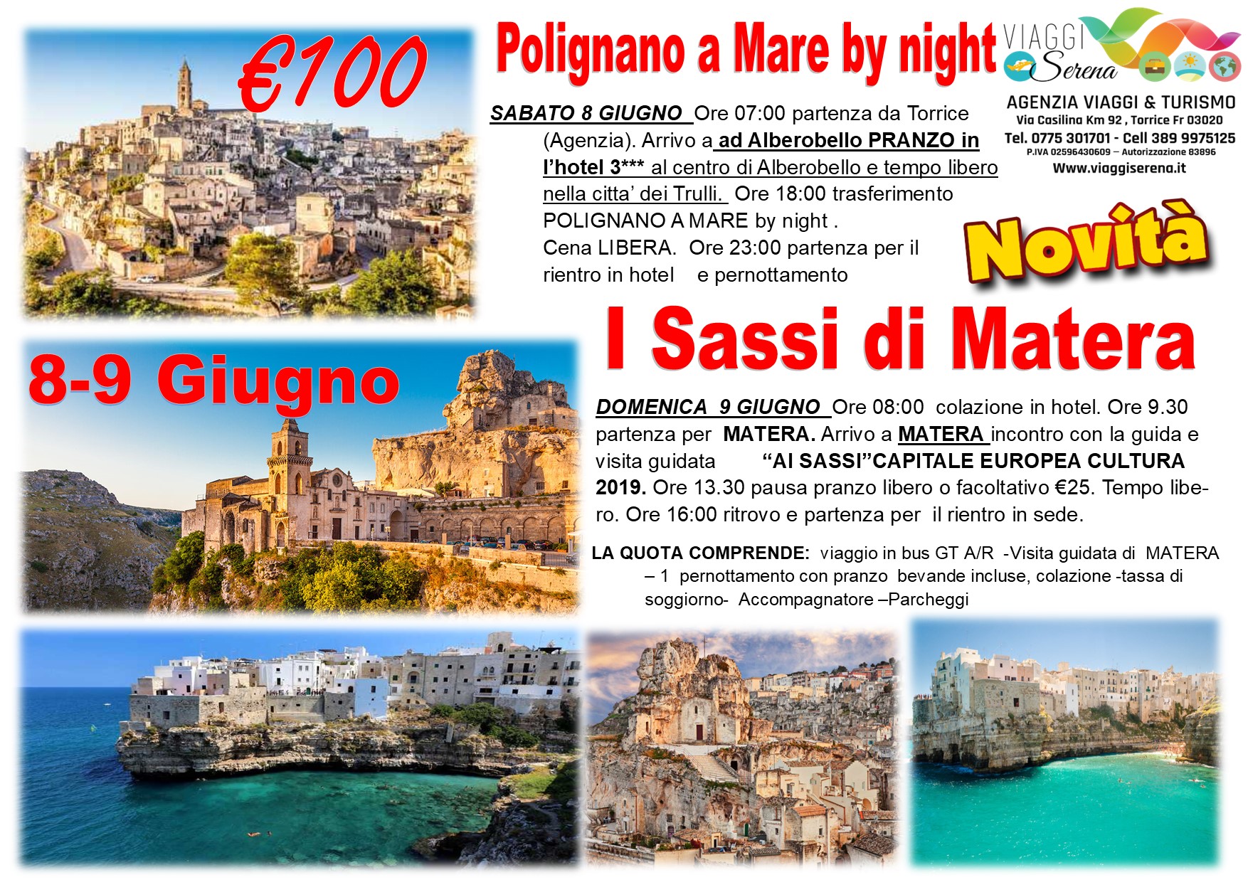 Viaggi di gruppo: Polignano a Mare by night, Matera e Alberobello 8-9 Giugno € 100,00