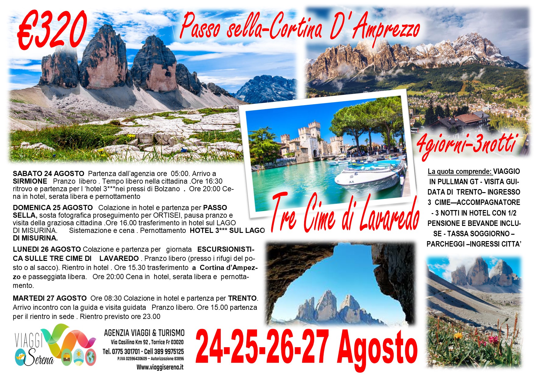 Viaggi di gruppo: Tre Cime di Lavaredo, Passo Sella, Lago di Misurina, Cortina d’Ampezzo 24-25-26-27 Agosto  €320,00