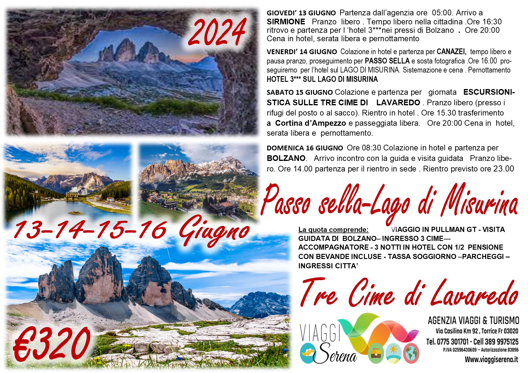 Viaggi di gruppo: Tre Cime di Lavaredo, Passo Sella, Lago di Misurina, Cortina d’Ampezzo 13-14-15-16 Giugno €320,00