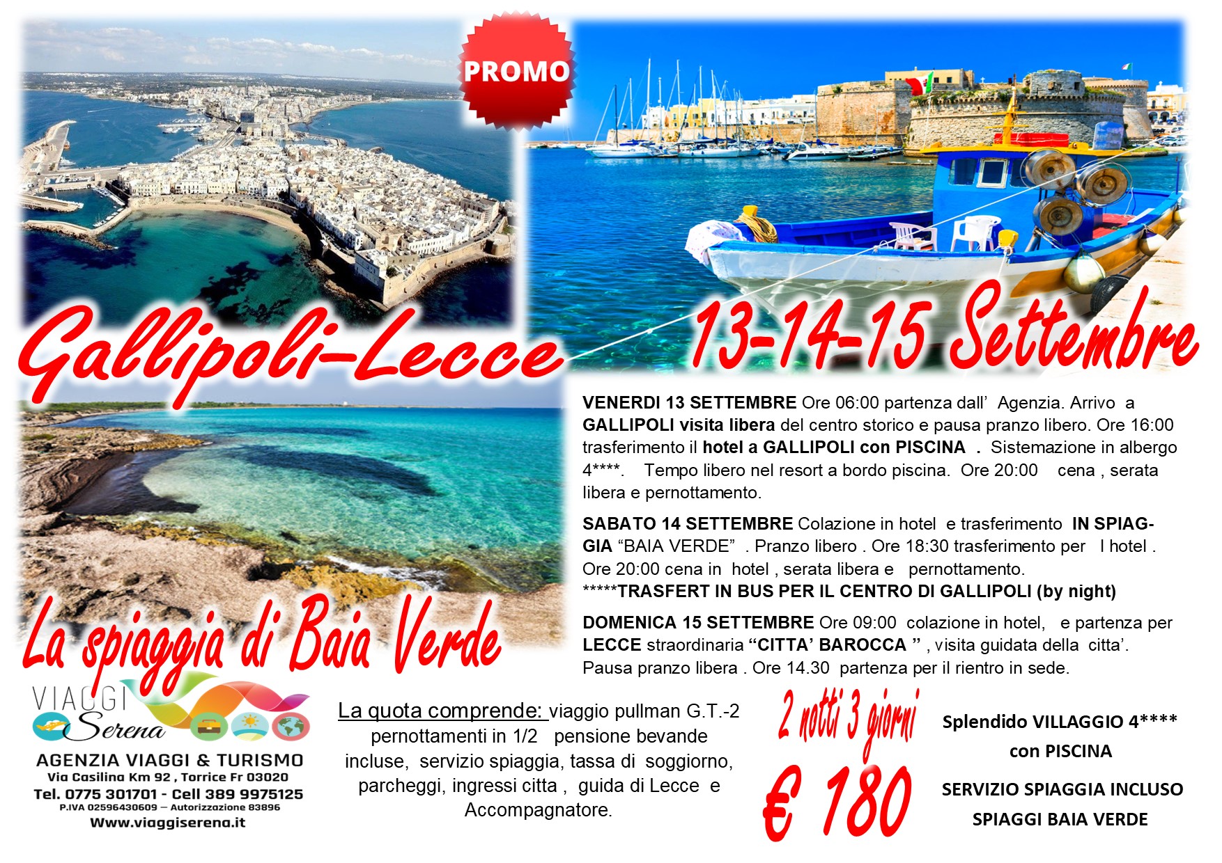 Viaggi di gruppo: Gallipoli, Lecce e Spiaggia di Baia Verde 13-14-15 Settembre €180,00