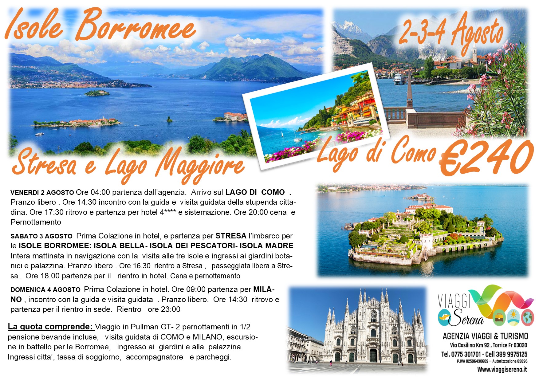 Viaggi di gruppo: Isole Borromee, Stresa, Como & Milano 2-3-4 Agosto €240,00