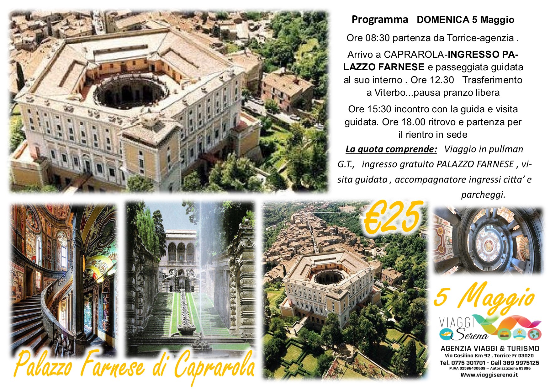 Viaggi di gruppo: Palazzo Farnese & Caprarola 5 Maggio € 25,00