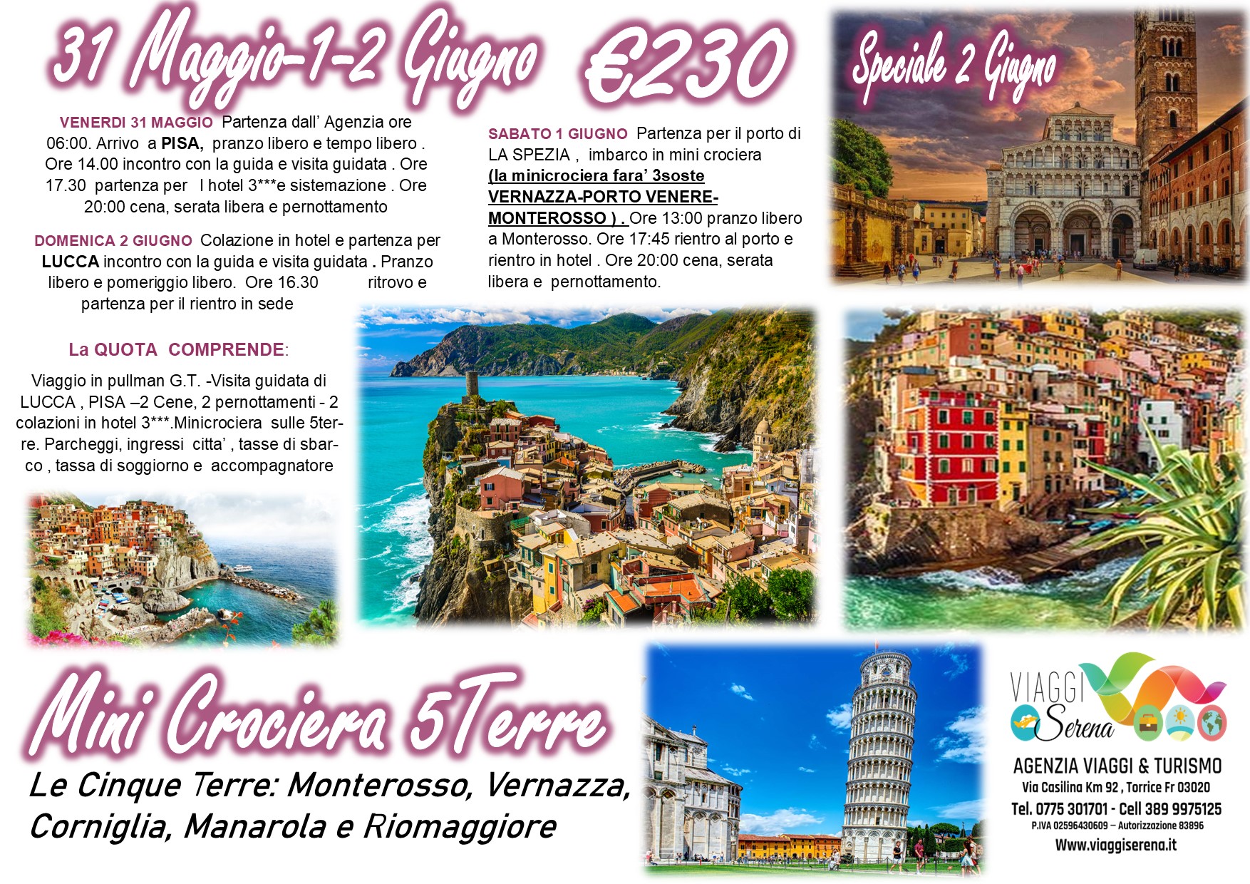 Viaggi di gruppo: Mini Crociera Cinque Terre, Pisa & Lucca 31 Maggio-1-2 Giugno € 230,00