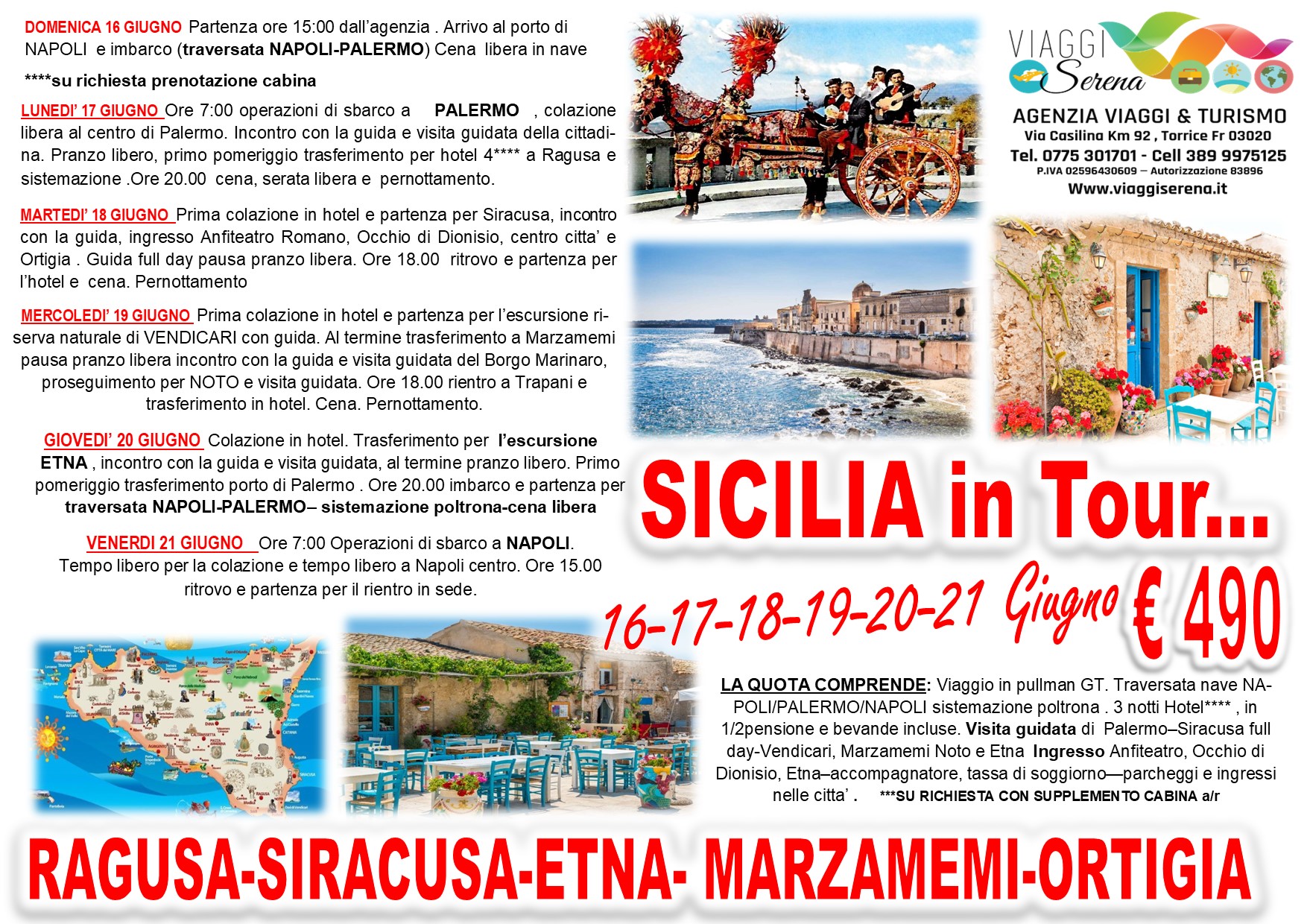 Viaggi di gruppo: Sicilia in Tour “Ragusa, Siracusa, Ortigia, Marzamemi e Etna” 16-21 Giugno € 490,00