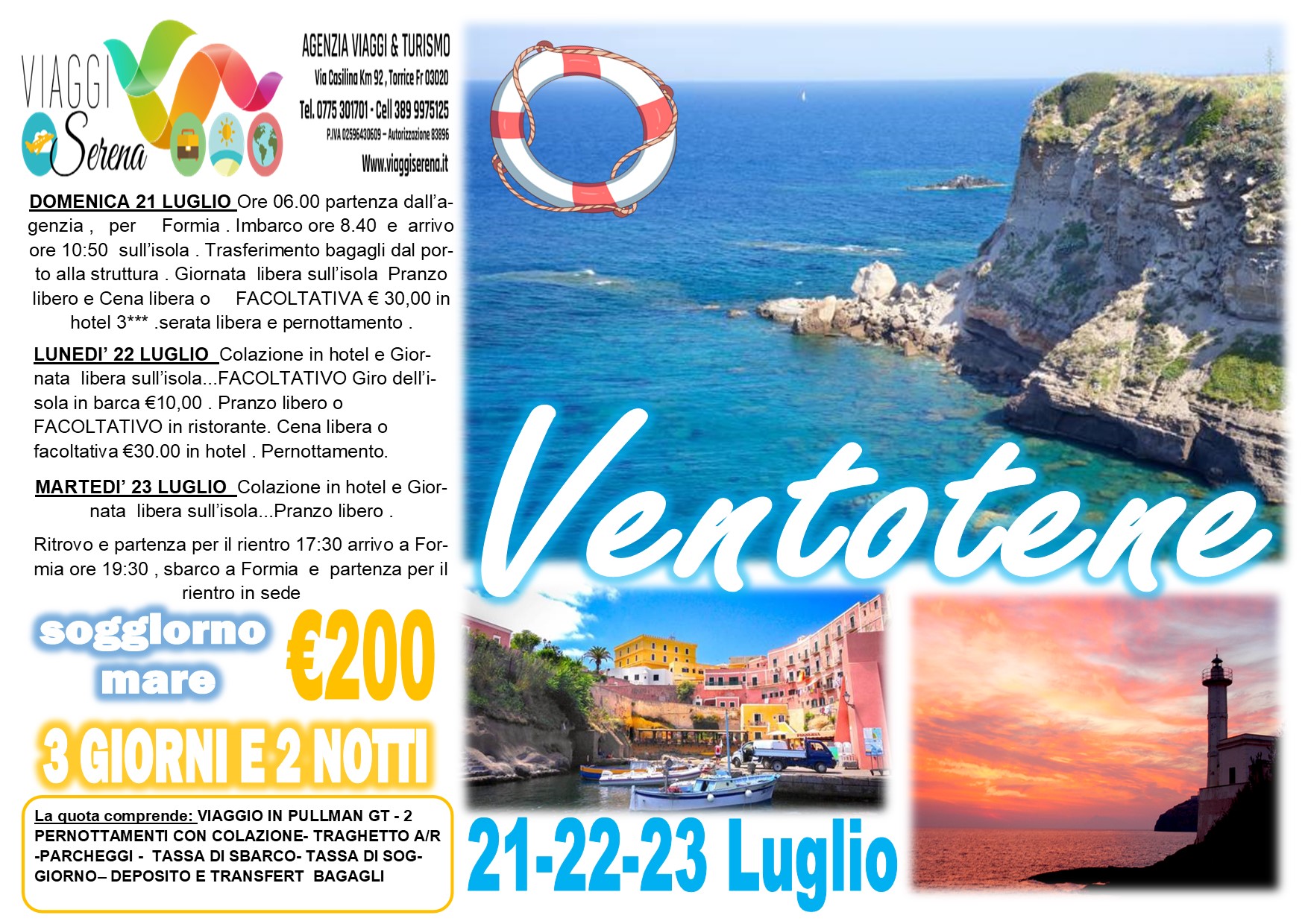 Viaggi di gruppo: Isola di Ventotene 21-22-23 Luglio € 200,00