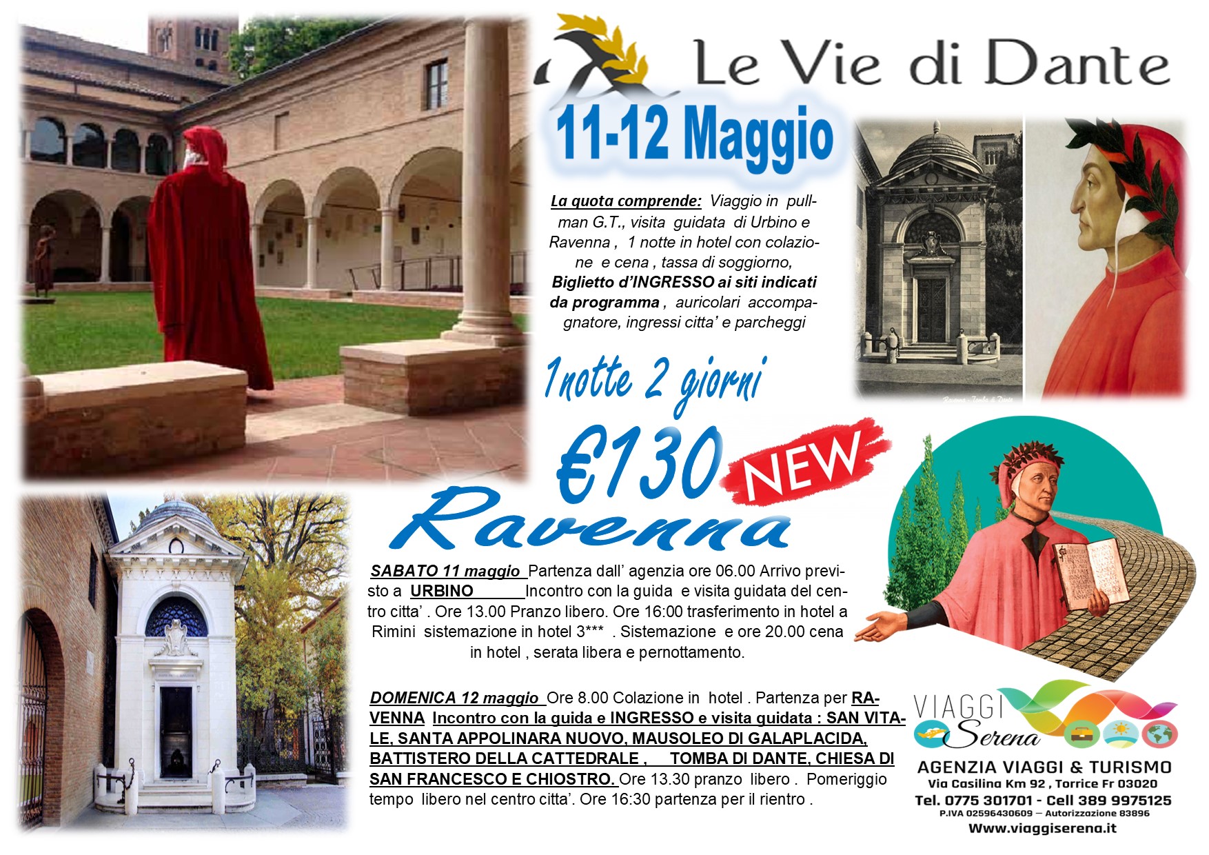 Viaggi di gruppo: Le Vie di Dante , Urbino e Ravenna 11-12 Maggio € 130,00